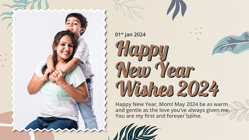 Heartfelt New Year Wishes for Mom: A Son’s Message of Love and Gratitude for 2024