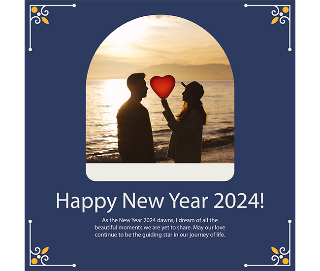 As we say hello to 2024, I look forward to another year of loving you, sharing dreams, and building a future together. Happy New Year, my everything!"